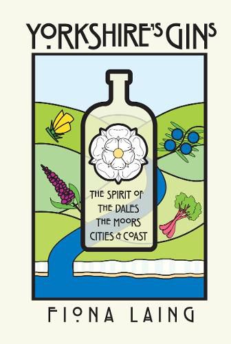 Cover image for Yorkshire's Gins: The Spirit of the Moors, Cities and Coast