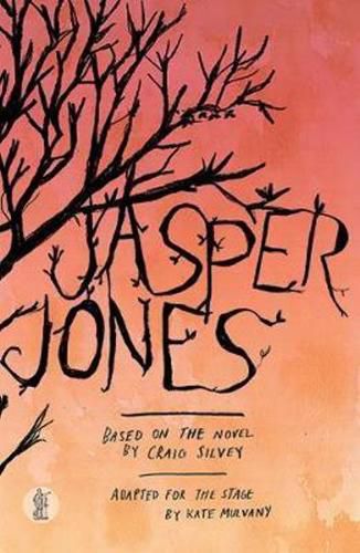 Jasper Jones: Based on the novel by Craig Silvey