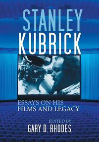 Cover image for Stanley Kubrick: Essays on His Films and Legacy