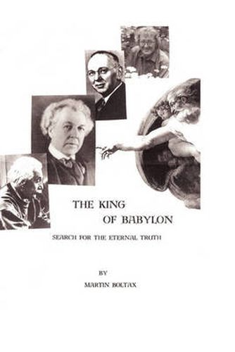 Cover image for The King of Babylon: Search for the Eternal Truth