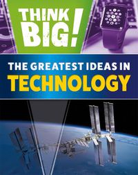 Cover image for Think Big!: The Greatest Ideas in Technology