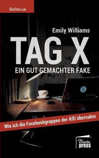 Cover image for Tag X: Ein gut gemachter Fake. Wie ich die Facebookgruppen der AfD ubernahm