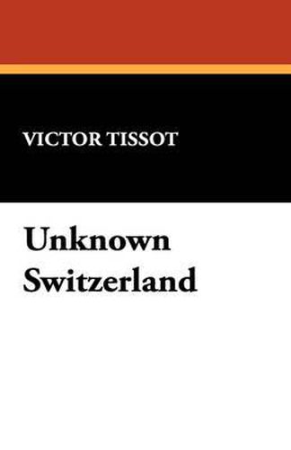 Cover image for Unknown Switzerland