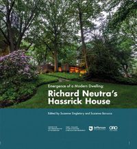 Cover image for Emergence of a Modern Dwelling: Richard Neutra's Hassrick House