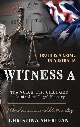 Witness A: The Voice that Changed Australian Legal History.