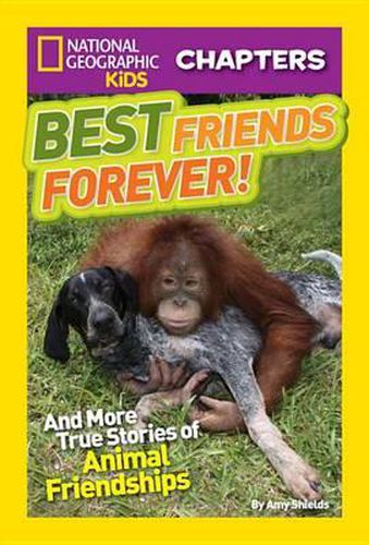 Cover image for Best Friends Forever!: And More True Stories of Animal Friendships