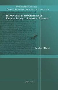 Cover image for Introduction to the Grammar of Hebrew Poetry in Byzantine Palestine