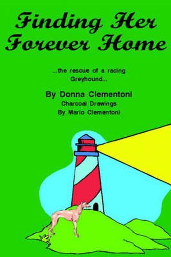 Cover image for Finding Her Forever Home: The Rescue of a Racing Greyhound