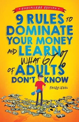 Cover image for 9 Rules to Dominate Your Money and Learn What 67% Of Adults Don't Know