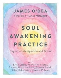 Cover image for Soul Awakening Practice: Prayer, Contemplation and Action