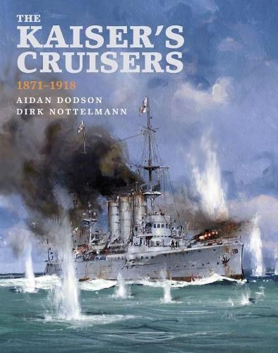 Cover image for The Kaiser's Cruisers 1871-1918