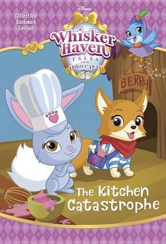 Cover image for The Kitchen Catastrophe (Disney Palace Pets: Whisker Haven Tales)