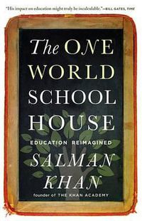 Cover image for One World Schoolhouse: Education Reimagined