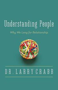 Cover image for Understanding People: Why We Long for Relationship