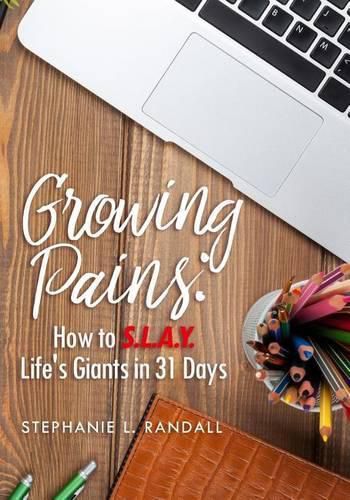 Cover image for Growing Pains: How to S.L.A.Y. Life's Giants in 31 Days