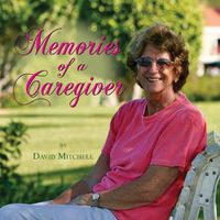 Cover image for Memories of a Caregiver