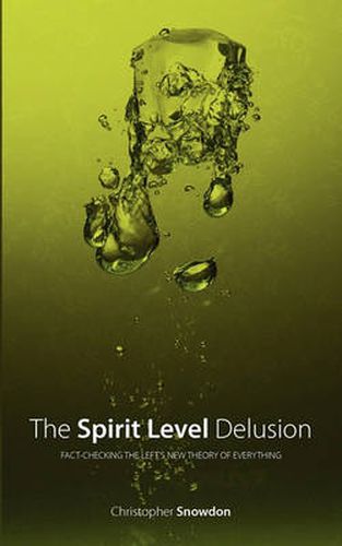 Cover image for The Spirit Level Delusion: Fact-checking the Left's New Theory of Everything