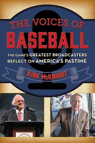 Cover image for The Voices of Baseball: The Game's Greatest Broadcasters Reflect on America's Pastime