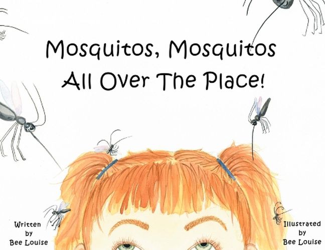 Cover image for Mosquitos, Mosquitos All Over The Place!