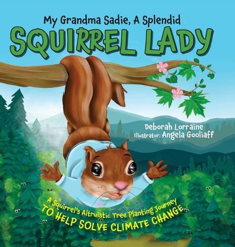 Cover image for My Grandma Sadie, A Splendid Squirrel Lady