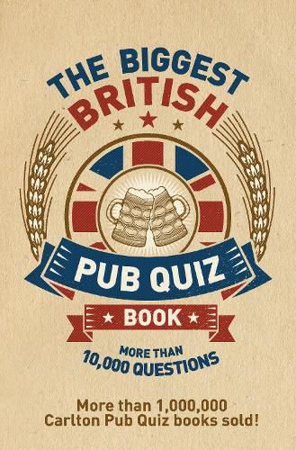 The Biggest British Pub Quiz Book: Over 10,000 questions