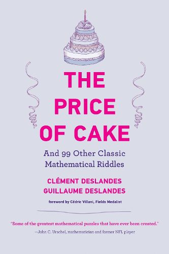 Cover image for The Price of Cake: And 99 Other Classic Mathematical Riddles