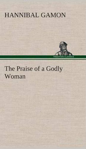 The Praise of a Godly Woman