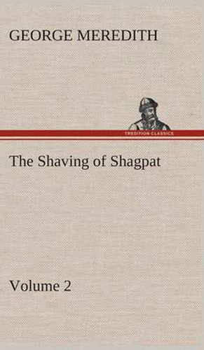 Cover image for The Shaving of Shagpat an Arabian entertainment - Volume 2