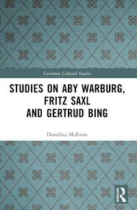 Cover image for Studies on Aby Warburg, Fritz Saxl and Gertrud Bing