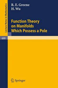 Cover image for Function Theory on Manifolds Which Possess a Pole