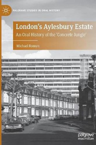 Cover image for London's Aylesbury Estate: An Oral History of the 'Concrete Jungle