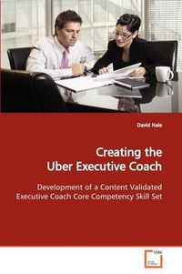 Cover image for Creating the Uber Executive Coach