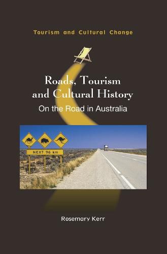 Cover image for Roads, Tourism and Cultural History: On the Road in Australia