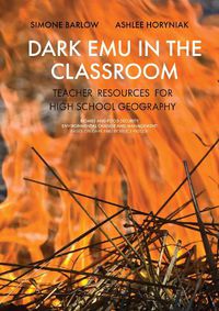Cover image for Dark Emu in the Classroom: Teacher Resources for High School Geography