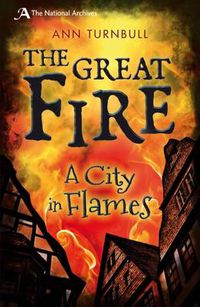 Cover image for The Great Fire: A City in Flames