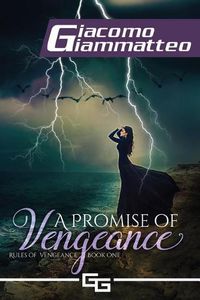 Cover image for A Promise of Vengeance: Rules of Vengeance, Book I