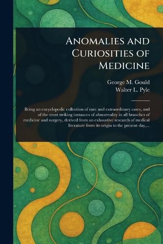 Cover image for Anomalies and Curiosities of Medicine