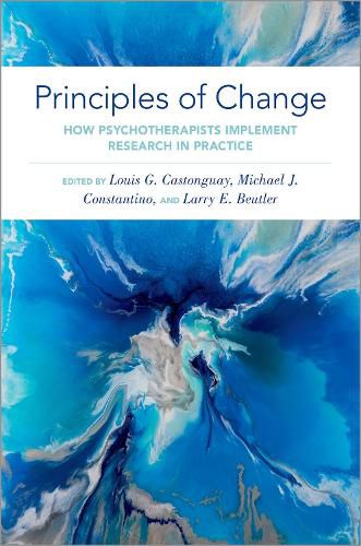 Cover image for Principles of Change: How Psychotherapists Implement Research in Practice