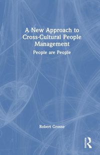 Cover image for A New Approach to Cross-Cultural People Management