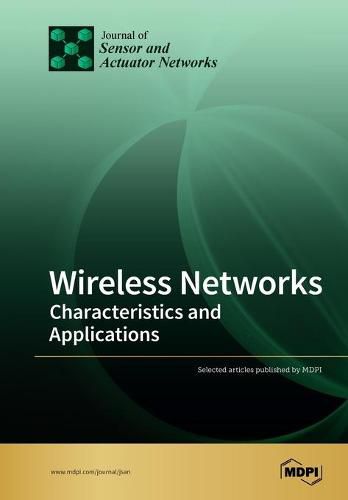 Cover image for Wireless Networks: Characteristics and Applications