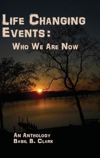 Cover image for Life Changing Events: Who We Are Now