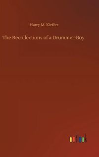 Cover image for The Recollections of a Drummer-Boy