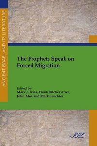 Cover image for The Prophets Speak on Forced Migration