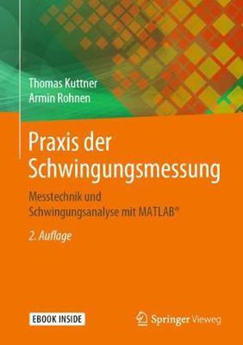 Cover image for Praxis der Schwingungsmessung: Messtechnik und Schwingungsanalyse mit MATLAB (R)