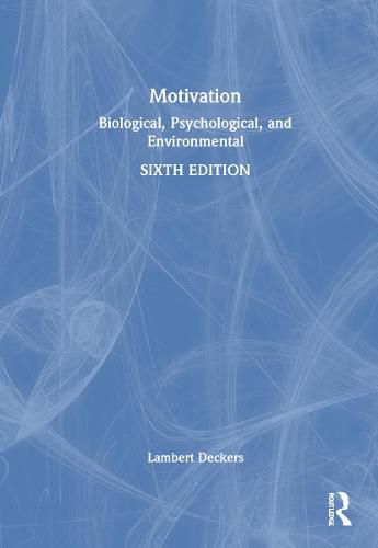 Cover image for Motivation: Biological, Psychological, and Environmental