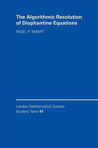 Cover image for The Algorithmic Resolution of Diophantine Equations: A Computational Cookbook