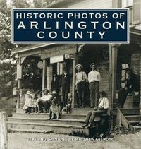 Cover image for Historic Photos of Arlington County