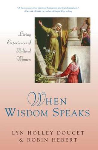 Cover image for When Wisdom Speaks: Living Experiences of Biblical Women