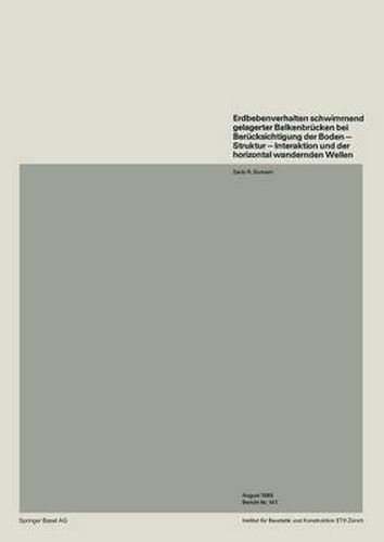 Cover image for Erdbebenverhalten Schwimmend Gelagerter Balkenbrucken Bei Berucksichtigung Der Boden -- Struktur -- Interaktion Und Der Horizontal Wandernden Wellen