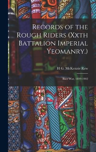 Cover image for Records of the Rough Riders (Xxth Battalion Imperial Yeomanry.)